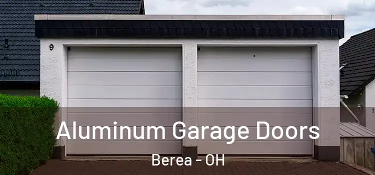  Aluminum Garage Doors Berea - OH