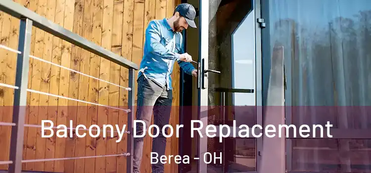  Balcony Door Replacement Berea - OH