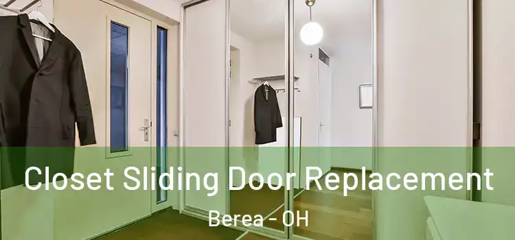  Closet Sliding Door Replacement Berea - OH