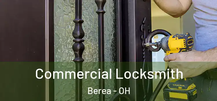  Commercial Locksmith Berea - OH