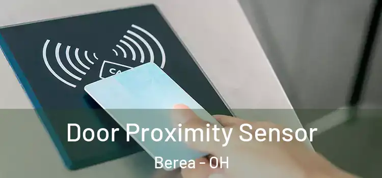  Door Proximity Sensor Berea - OH
