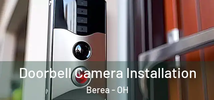  Doorbell Camera Installation Berea - OH