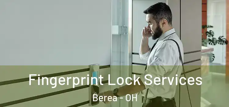  Fingerprint Lock Services Berea - OH