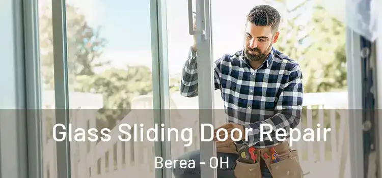 Glass Sliding Door Repair Berea - OH