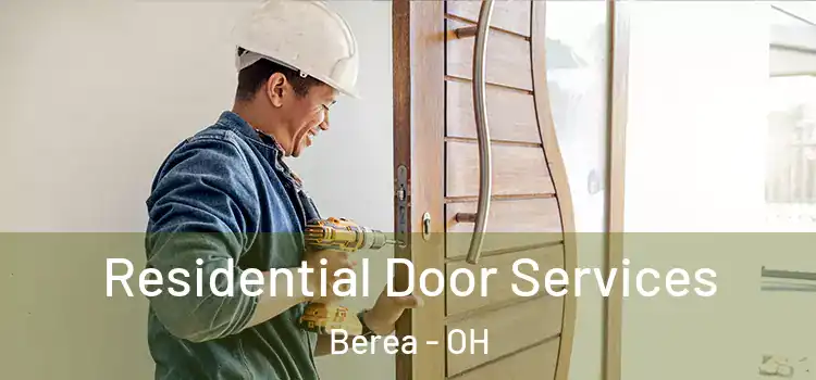 Residential Door Services Berea - OH