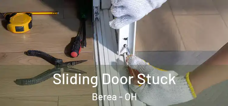  Sliding Door Stuck Berea - OH